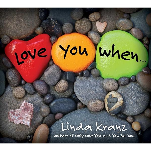 ◆ Love U ◆ Love You When: Kranz, Linda: 9781589799073: Amazon.com: Books